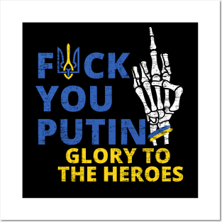 F**k you putin GLORY TO the Heroes Posters and Art